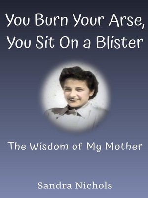 cover image of You Burn Your Arse, You Sit On a Blister